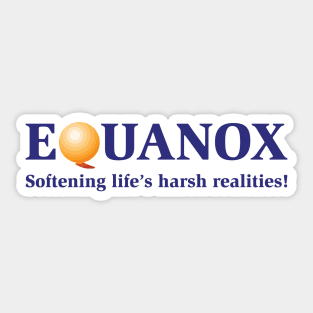 Equanox: Softening Life's Harsh Realities! Sticker